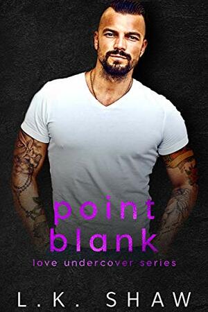 Point Blank by L.K. Shaw