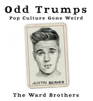 Odd Trumps: Pop Culture Gone Weird by James Ward, Eddie Ward