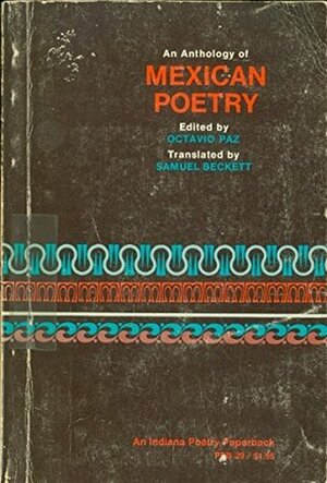 Anthology Of Mexican Poetry by Octavio Paz, Samuel Beckett