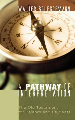 A Pathway of Interpretation by Walter Brueggemann