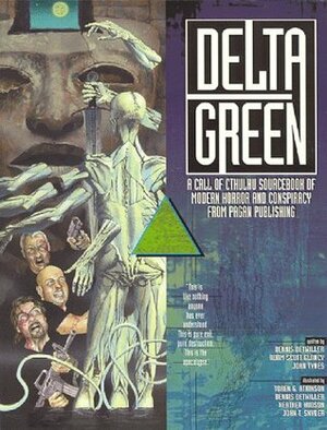 Delta Green by Adam Scott Glancy, Dennis Detwiller, John Tynes