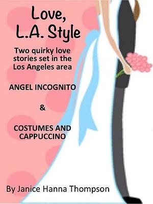 Love, L.A. Style by Janice Hanna Thompson