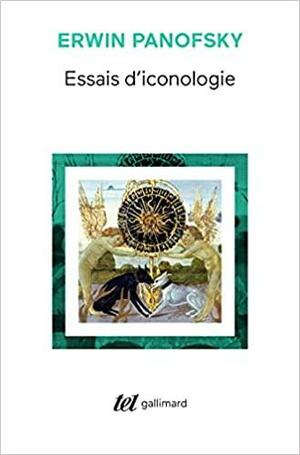 Essais d'iconologie: thèmes humanistes dans l'art de la Renaissance by Erwin Panofsky