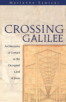 Crossing Galilee by Marianne Sawicki