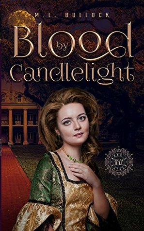 Blood By Candlelight by M.L. Bullock