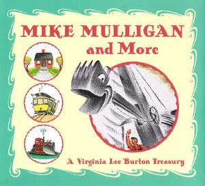 Mike Mulligan and More: A Virginia Lee Burton Treasury by Virginia Lee Burton