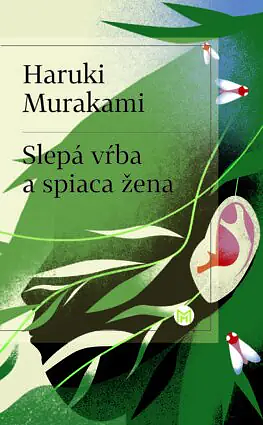 Slepá vŕba a spiaca žena by Haruki Murakami
