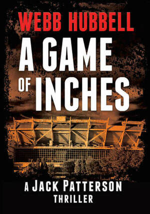 A Game of Inches by Webb Hubbell