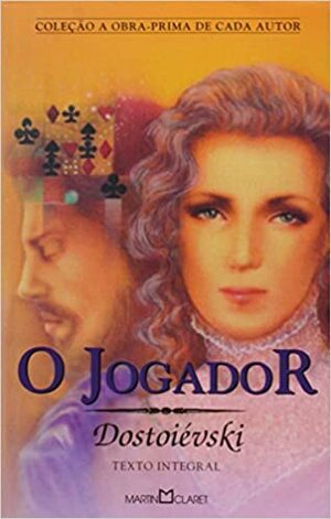 O jogador by Fyodor Dostoevsky