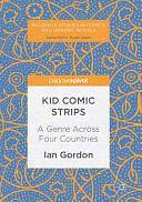 Kid Comic Strips: A Genre Across Four Countries by Ian Gordon