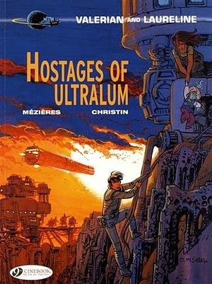 Hostages of Ultralum by Pierre Christin, Jean-Claude Mézières