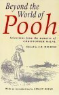 Beyond the World of Pooh: Selections From the Memoirs of Christopher Milne by Christopher Milne, Lesley Milne, A.R. Melrose