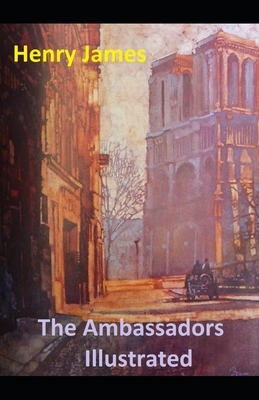 The Ambassadors Illustrated by Henry James