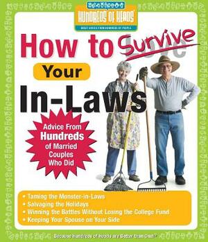 How to Survive Your In-Laws: Advice from Hundreds of Married Couples Who Did by 