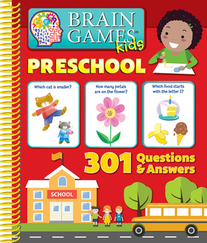 Brain Games Kids - Preschool - 301 Questions and Answers - Pi Kids by Editors of Phoenix International Publica