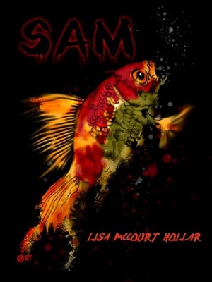 Sam by Lisa McCourt Hollar