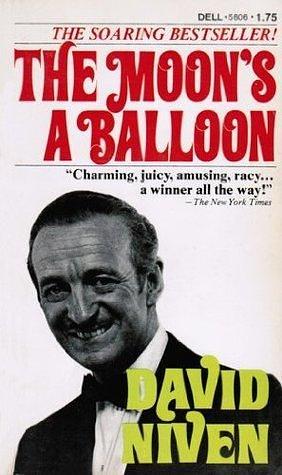 The Moon's A Balloon by David Niven, David Niven