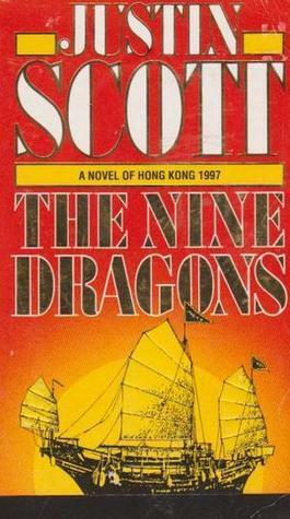 The Nine Dragons by Justin Scott