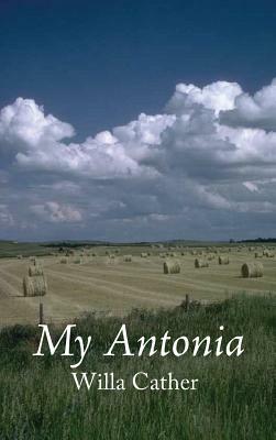 My Antonia by Willa Cather