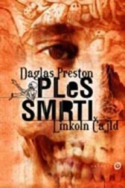 Ples smrti by Douglas Preston, Lincoln Child