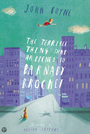The Terrible Thing That Happened to Barnaby Brocket by John Boyne