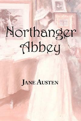 Jane Austen's Northanger Abbey by Jane Austen