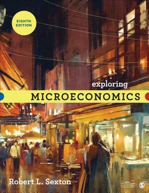 Exploring Microeconomics by Robert L. Sexton