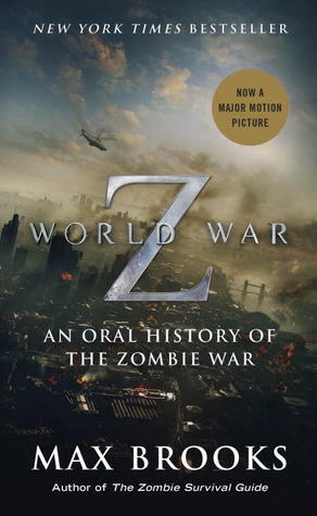 World War Z: An Oral History of the Zombie War by Max Brooks