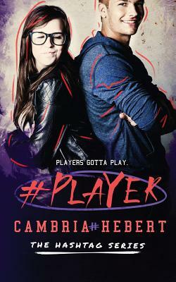 #Player by Cambria Hebert