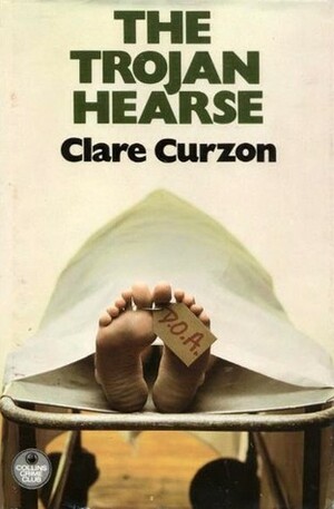 The Trojan Hearse by Clare Curzon