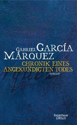 Chronik eines angekündigten Todes by Dagmar Ploetz, Gabriel García Márquez, Curt Meyer-Clason