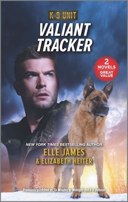 Valiant Tracker by Elizabeth Heiter, Elle James