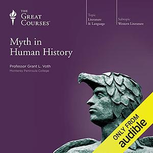Myth In Human History by Grant L. Voth