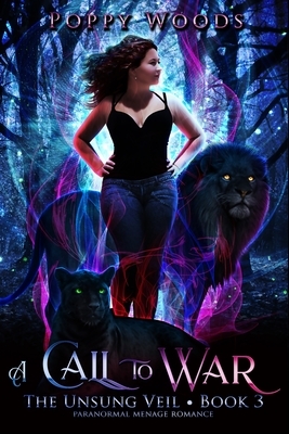 A Call To War: Paranormal Menage Romance by Poppy Woods