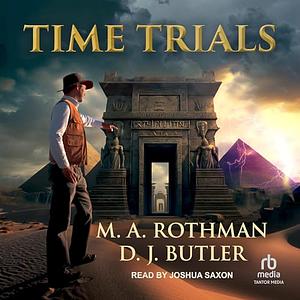 Time Trials by D.J. Butler, M.A. Rothman