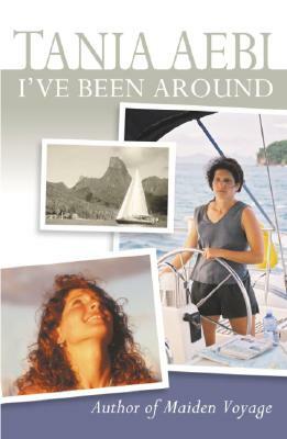I've Been Around by Tania Aebi
