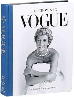 The Crown in Vogue by Josephine Ross, Robin Muir