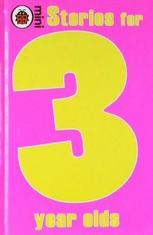 Stories for 3 Year Olds by Ladybird Books