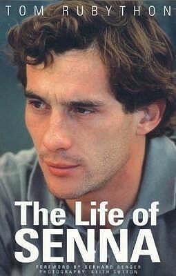 The Life of Senna by Tom Rubython