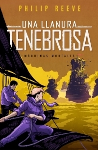 Una Llanura Tenebrosa by Philip Reeve