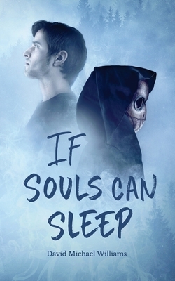 If Souls Can Sleep by David Michael Williams