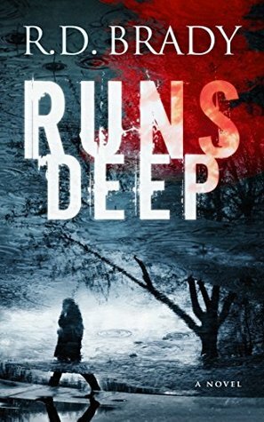 Runs Deep by R.D. Brady