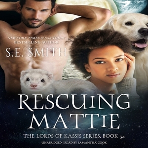 Rescuing Mattie: A Lords of Kassis Novella by S.E. Smith