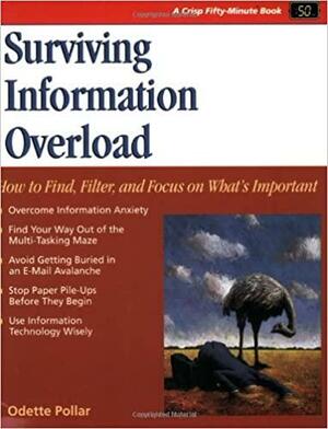 Crisp: Surviving Information Overload: How to Find, Filter, and Focus on What's Important by Odette Pollar, Debbie Woodbury, Ann Gosch, Genevieve Del Rosario