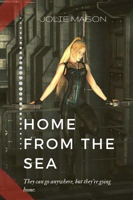 Home from the sea by Jolie Mason