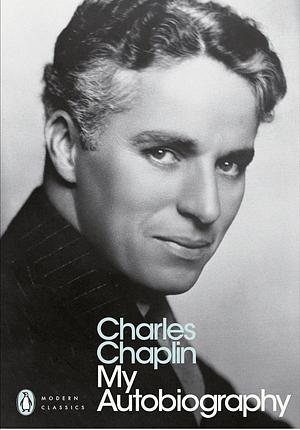 Charles Chaplin:My Autobiography by Charlie Chaplin, Grover Gardner