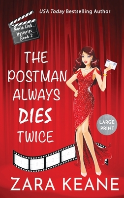 The Postman Always Dies Twice (Movie Club Mysteries, Book 2) by Zara Keane