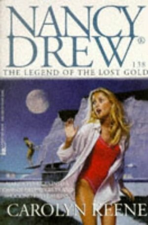 The Legend of the Lost Gold by Carolyn Keene