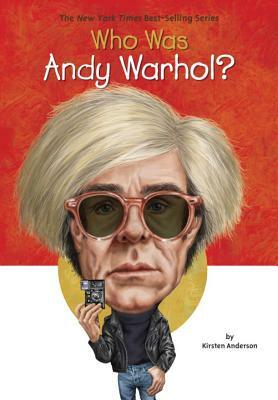 Who Was Andy Warhol? by Who HQ, Kirsten Anderson