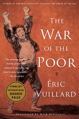 The War of the Poor by Éric Vuillard